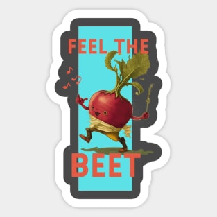 Feel the Beet Sticker